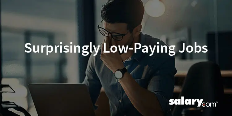 9 Surprisingly Low-Paying Jobs