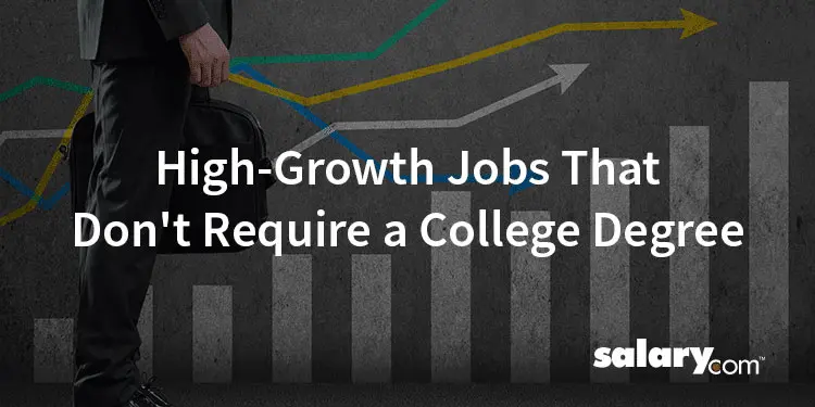 7 High-Growth Jobs That Don’t Require a College Degree