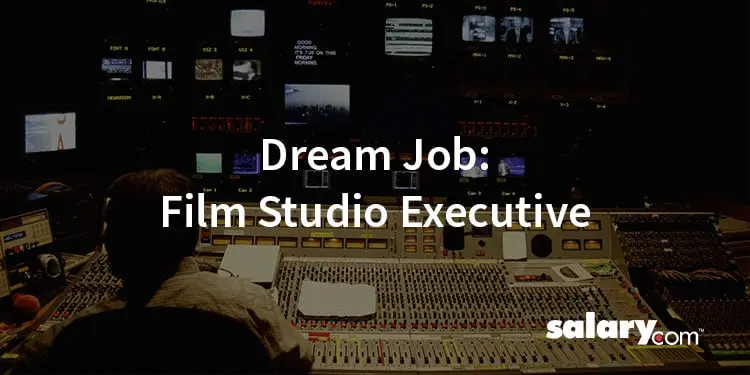 Dream Job: Film Studio Executive