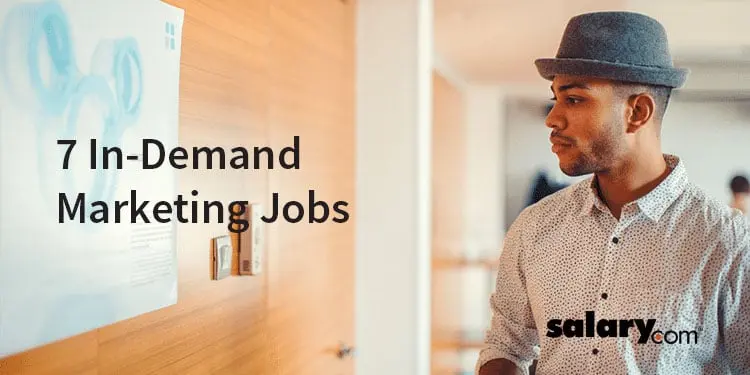 7 In-Demand Marketing Jobs