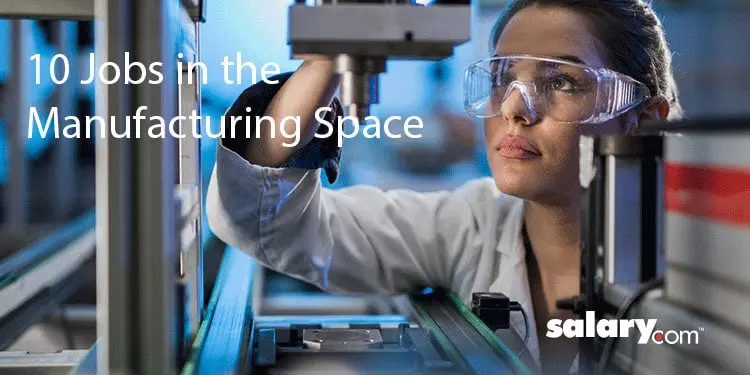 Happy Manufacturing Day: 10 Jobs in the Manufacturing Space