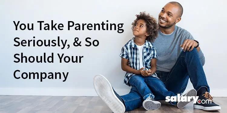 Calling All New Dads: You Take Parenting Seriously, and So Should Your Company