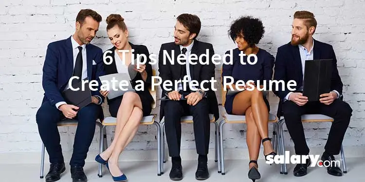 6 Tips to Create a Perfect Resume in 2020